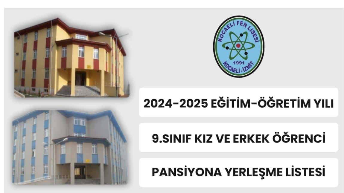 2024-2025 EĞİTİM-ÖĞRETİM YILI 9.SINIF KIZ VE ERKEK ÖĞRENCİ PANSİYONA YERLEŞME LİSTESİ